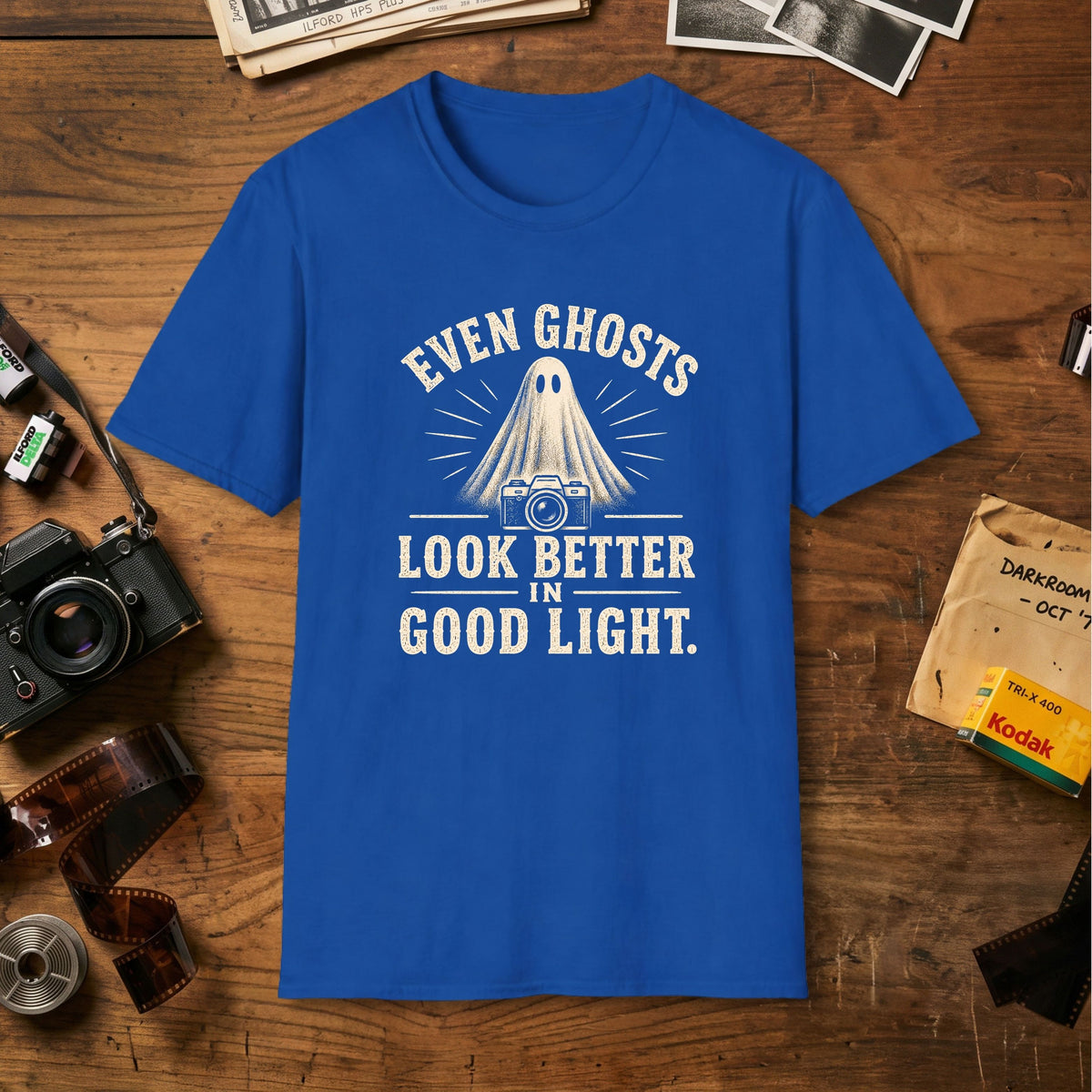 Even Ghosts Look Better in Good Light T-Shirt