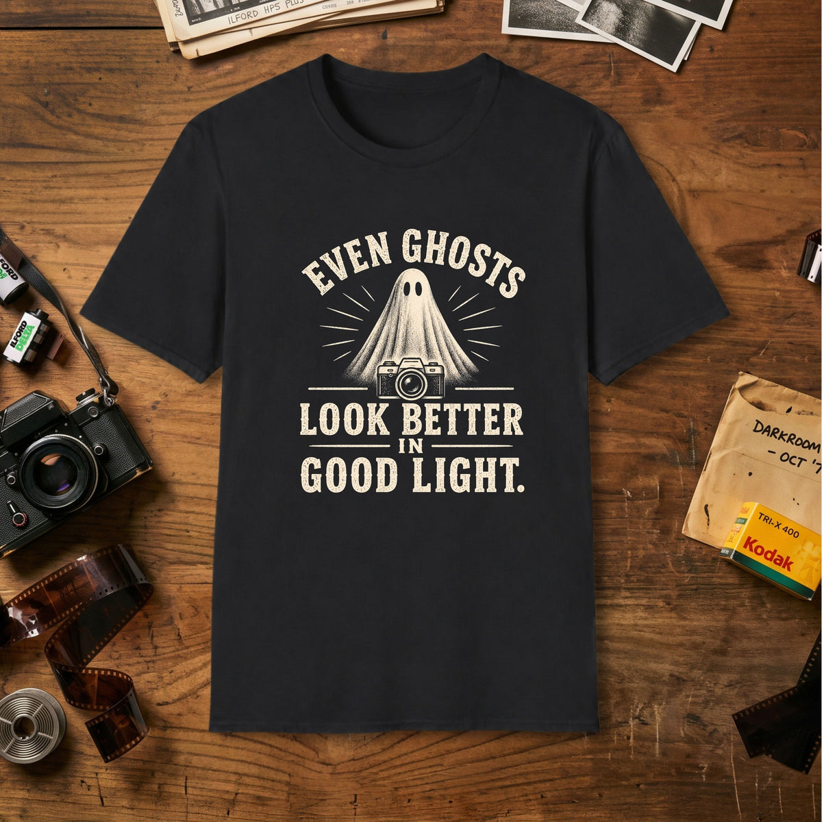 Even Ghosts Look Better in Good Light T-Shirt