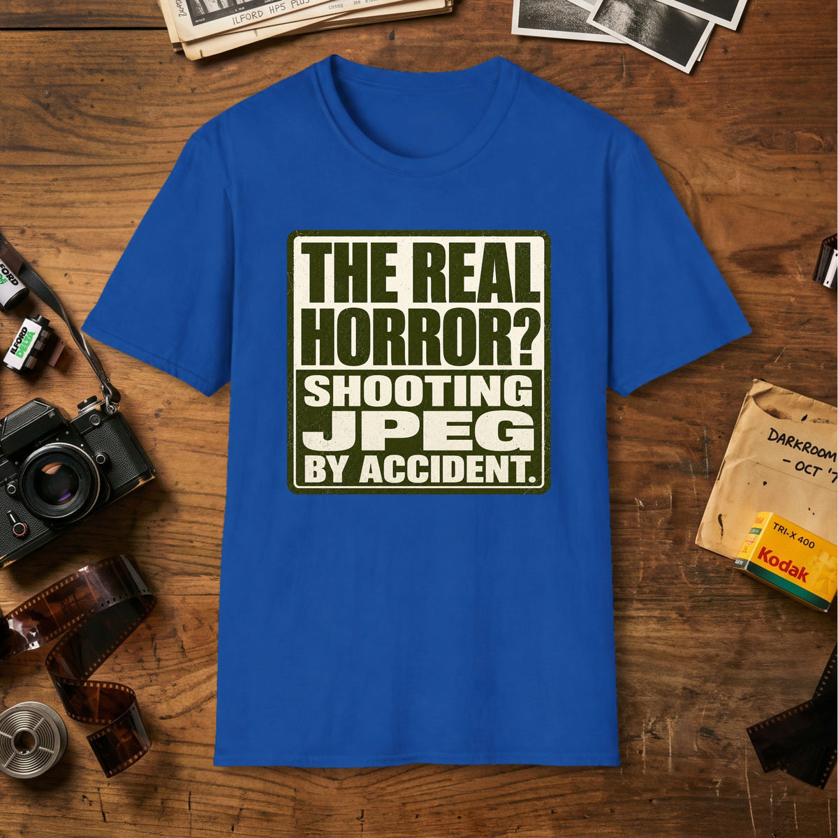 The Real Horror? Shooting JPEG By Accident T-Shirt